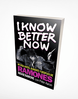 Libro Richie Ramone "I know Better Now" (Edición Oficial en Español)